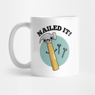 Nailed It Funny Tool Pun Mug